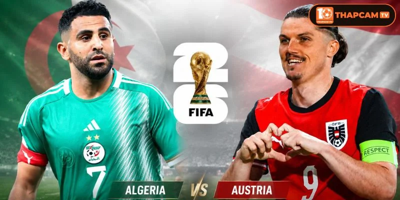 Cả Algeria vs Áo sẽ ra sân với đội hình đầy đủ nhân sự.