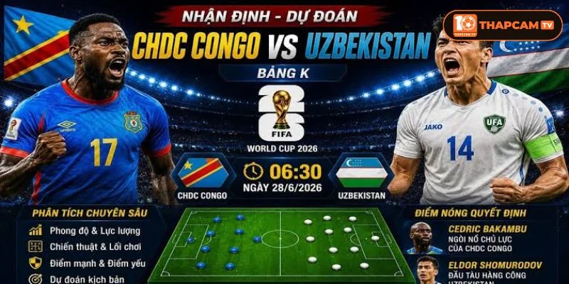 Soi kèo nhà cái CHDC Congo vs Uzbekistan là kèo đấu khắc nghiệt cho tấm vé vào vòng 32 đội. 